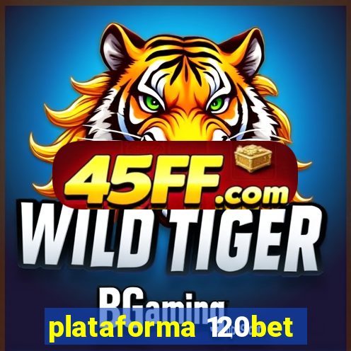 plataforma 120bet